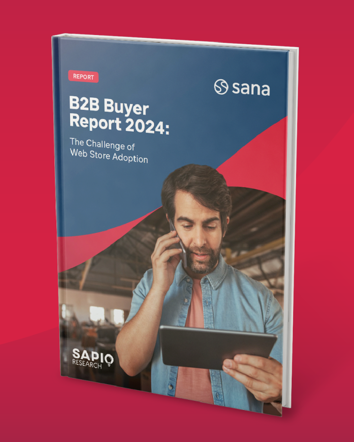 b2b buyer report 2024: the challenge of web store adoption sana