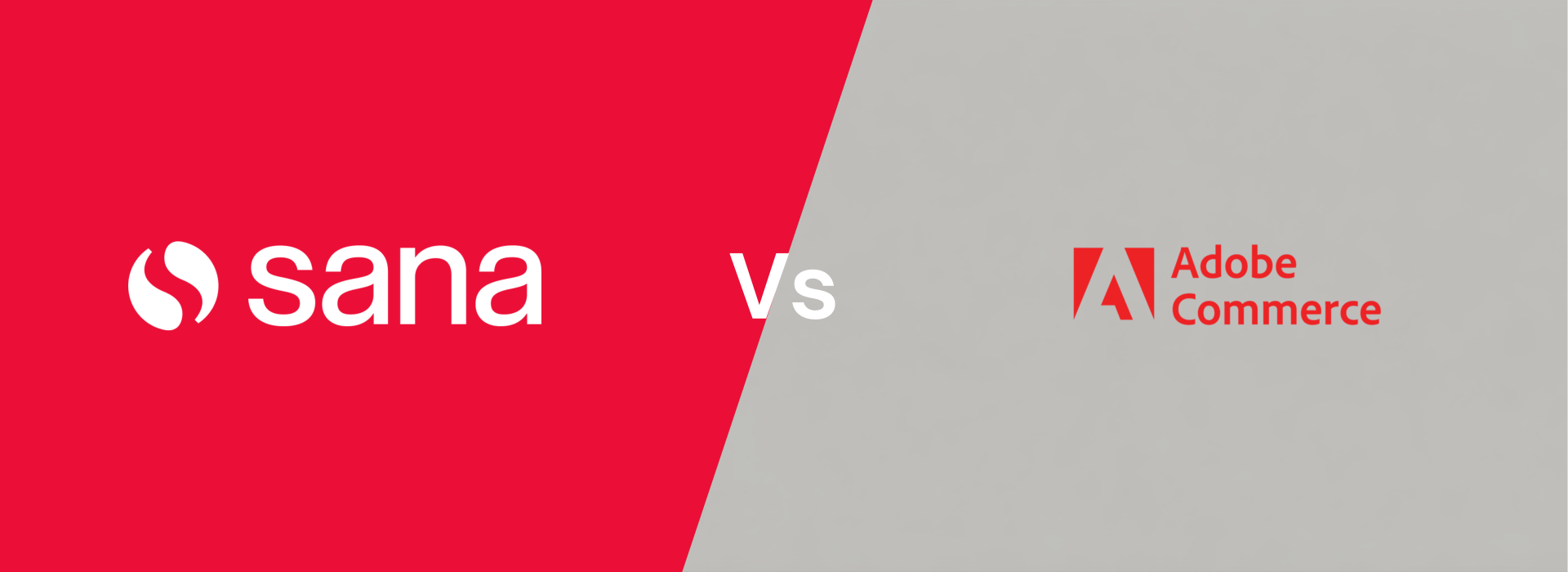 Sana vs Adobe Commerce