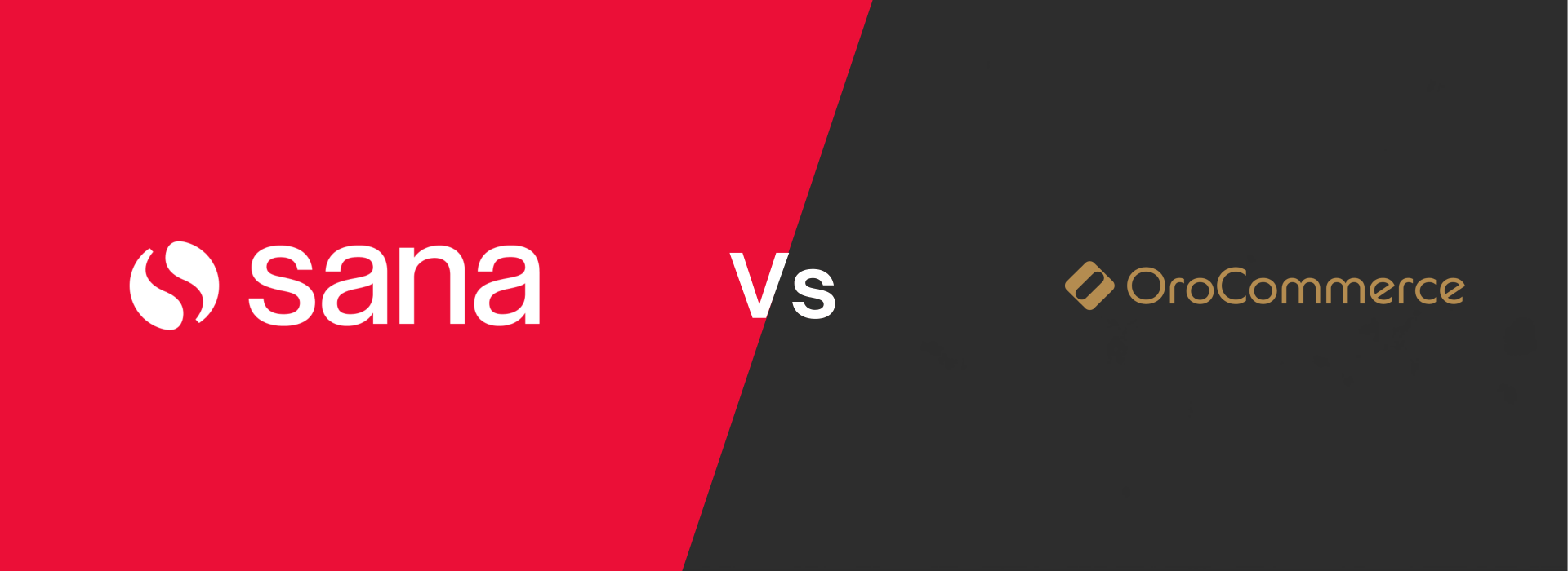Sana vs Oracommerce