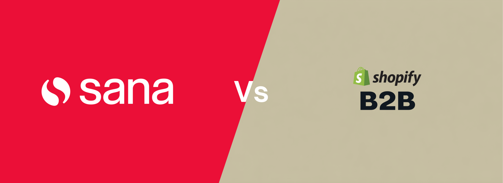 Sana vs Shopify B2B