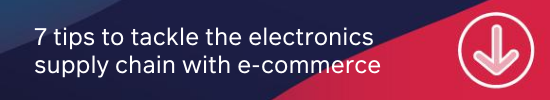 7-tips-to-tackle-the-electronics-supply-chain-with-e-commerce