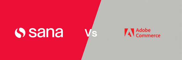 Sana vs Adobe Commerce