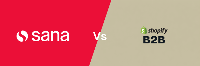 Sana vs Shopify B2B