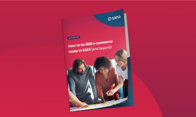 How to be B2B e-commerce ready in 2023 and beyond - Thumbnail - Sana Commerce