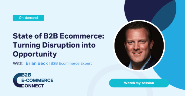 State of B2B Ecommerce_ Turning Disruption into Opportunity