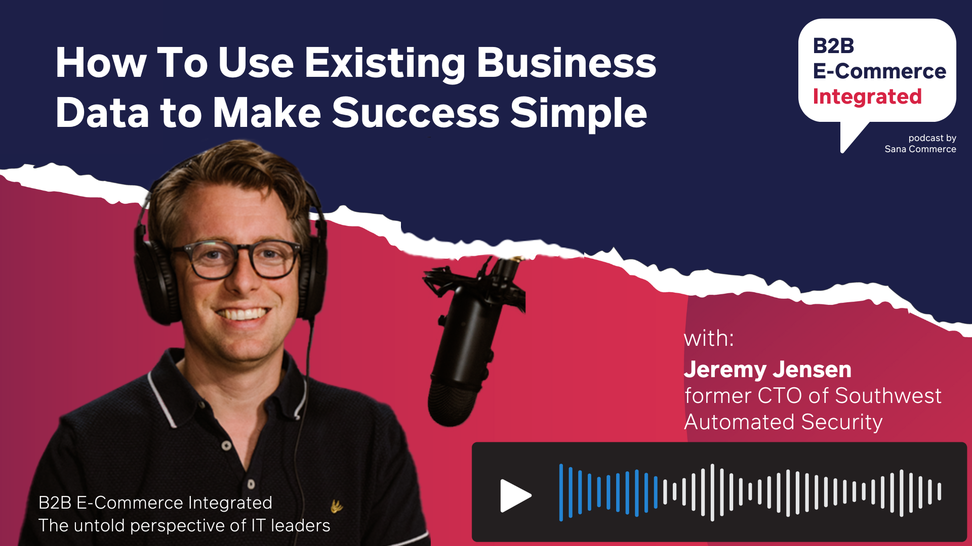 Episode 17: How To Use Existing Business Data to Make Success Simple
