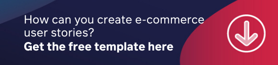 Get the free e-commerce user stories template