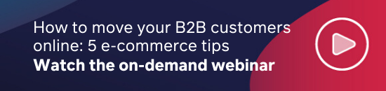 Watch the on-demand webinar on how to move your B2B customers online